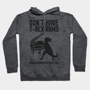 Don't Have T-Rex Arms Hoodie